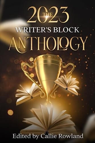 The 2023 Writers Block Anthology Short story by Carmen DaVinleam